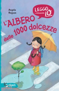 RAGUSA ANGELA, Albero delle 1000 dolcezze. ediz. illustrata (l