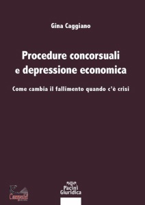 CAGGIANO GINA, Procedure concorsuali e depressione economica