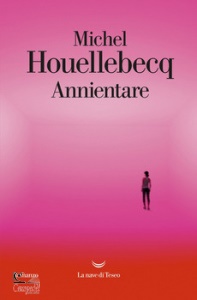 HOUELLEBECQ MICHEL, Annientare