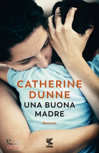 DUNNE CATHERINE, Una buona madre