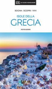 GUIDE MONDADORI, Isole della Grecia