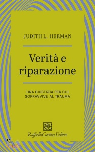 HERMAN JUDITH L., Verit e riparazione Una giustizia per chi ...