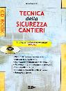 CORTELLINI ENNIO, Tecnica della sicurezza cantieri