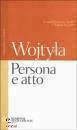 WOJTYLA KAROL, Persona e atto