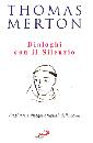 MERTON THOMAS, Dialoghi con il silenzio con disegni dell