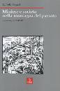 VERGANI RAFFAELLO, Miniere e societ nella montagna del passato