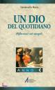 EMANUELLE-MARIE, Un Dio del quotidiano. Riflessioni sui vangeli C