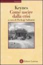 KEYNES, Come uscire dalla crisi.Introduzione P. Sabatini