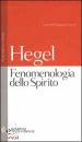 HEGEL G.W.F., Fenomenologia dello spirito