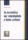 GROPPO GIORGIO, Normativa sul volontariato e terzo settore