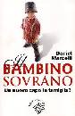 MARCELLI DANIEL, Il bambino sovrano