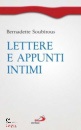 BERNADETTE SOUBIROUS, Lettere e appunti intimi