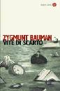 BAUMAN ZYGMUNT, Vite di scarto