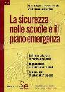 AA.VV., La sicurezza nelle scuole e il piano emergenza