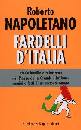 NAPOLETANO, Fardelli d