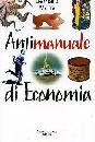 MARIS BERNARD, Antimanuale di economia