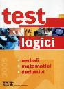 AA.VV., Test logici.Verbali. Matematici. Deduttivi