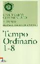 , Tempo ordinario 1-8 lezionario commentato feriale