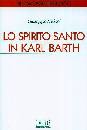 MELONI GIUSEPPE, Lo Spirito Santo in Karl Barth