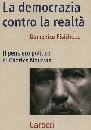 FISICHELLA DOMENICO, La democrazia contro la realta