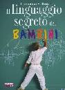 Shapiro, Lawrence, Il linguaggio segreto dei bambini