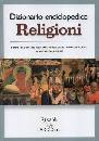 AA.VV., Dizionario enciclopedico. Religioni