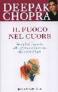 CHOPRA DEEPAK, Il fuoco nel cuore