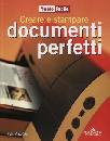 MACRAE KYLE, Creare e stampare documenti perfetti