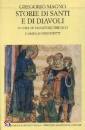 GREGORIO MAGNO, Storie di santi e di diavoli (2voll)