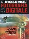 CHRIS GEORGE, Il grande libro della fotografia digitale