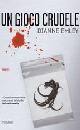EMLEY DIANNE, Un gioco crudele