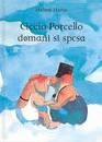 HEINE, Ciccio porcello domani si sposa