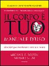 ROIZEN MICHAEL F. -, Il corpo e