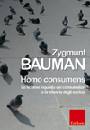 BAUMAN ZYGMUNT, Homo consumens