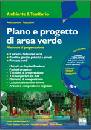 TOCCOLINI ALESSANDRO, Piano e progetto di area verde con CD ROM