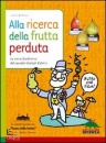 NOVELLI LUCA, Alla ricerca della frutta perduta