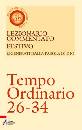 AA.VV., Tempo ordinario 26-34 lezionario commen. festivo