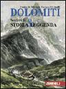 DE BATTAGLIA - MARIS, Dolomiti sentieri di storia e leggenda