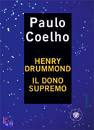 COELHO - DRUMOND, Il dono supremo