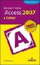 VACCARO SILVIA, Microsoft office Access 2007 a colori