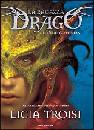 TROISI LICIA, La ragazza drago - 1. L