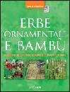 ARDLE, Erbe ornamentali e bamb