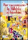 immagine di Per raccontare la bibbia ai bambini