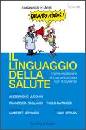 LUCCHINI ALESSANDRO, Il linguaggio della salute