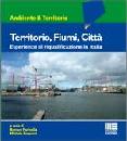 FARINELLA RONCONI, Territorio,fiumi,citt Esperienze riqualificazione