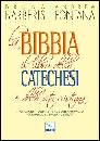 BARBERIS FONTANA, La bibbia il libro della catechesi e della vita c.