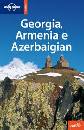 LONELY PLANET, Georgia, Armenia e Azerbaigian