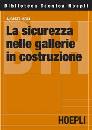 ISOLA AUGUSTO, La sicurezza nelle gallerie in costruzione