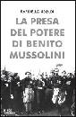 UBOLDI RAFFAELLO, La presa del potere di Benito Mussolini