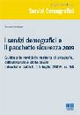 SCOLARO SERENO, Servizi demografici e il pacchetto sicurezza 2009